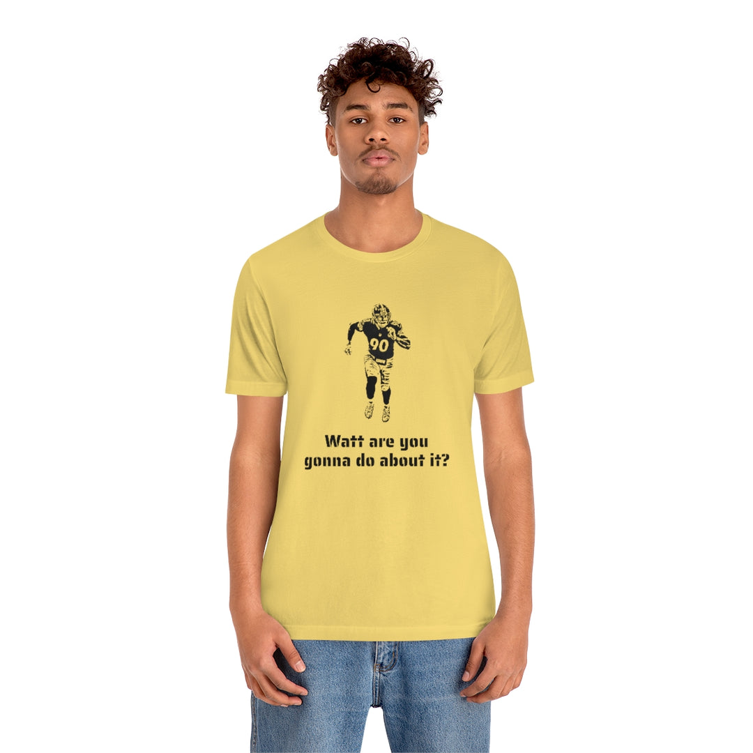 TJ Watt Are You Gonna Do? Short Sleeve Tee