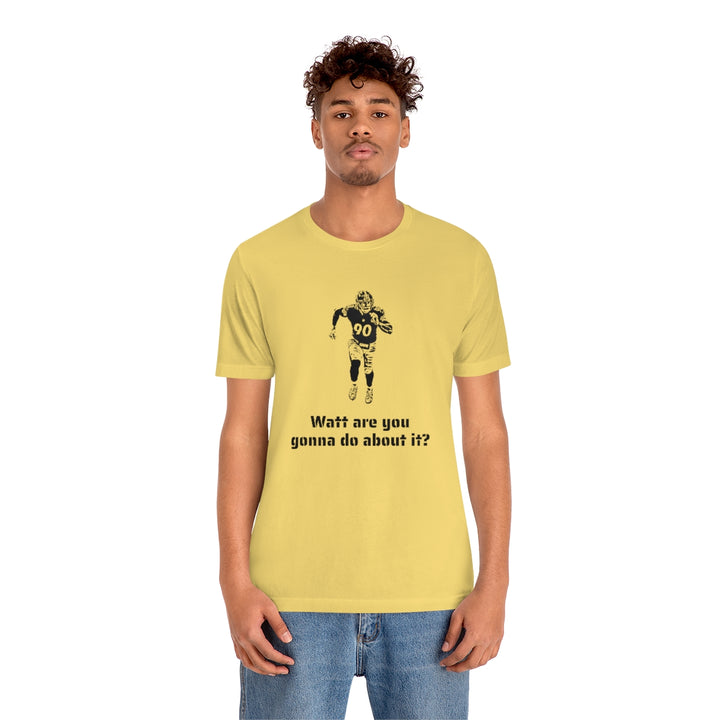 TJ Watt Are You Gonna Do? Short Sleeve Tee