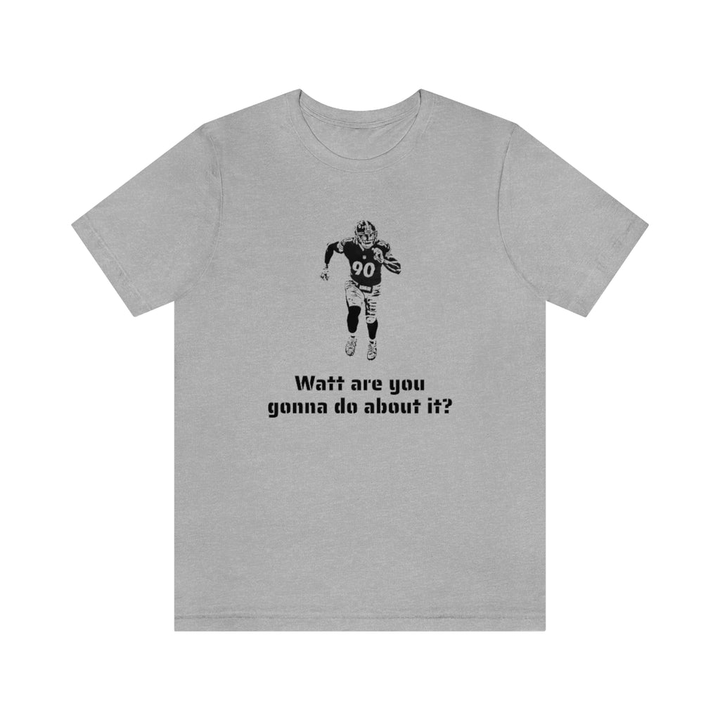 TJ Watt Are You Gonna Do? Short Sleeve Tee