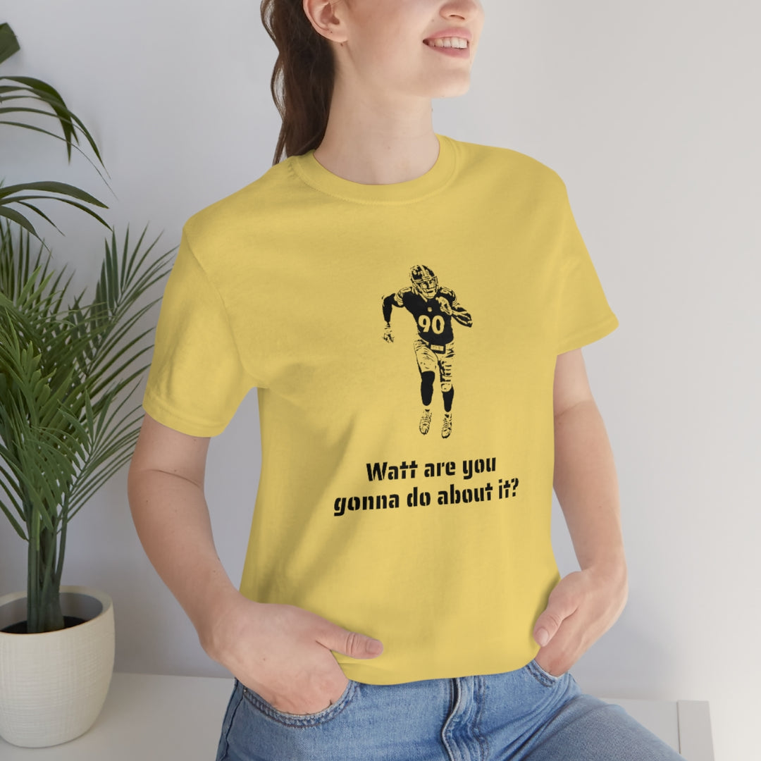 TJ Watt Are You Gonna Do? Short Sleeve Tee