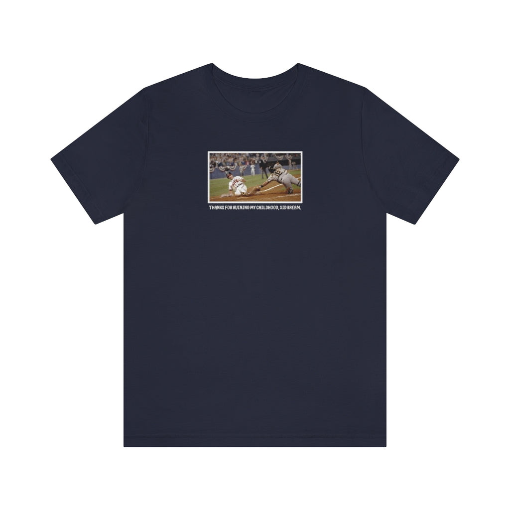 Sid Bream Ruined My Childhood Short Sleeve Tee