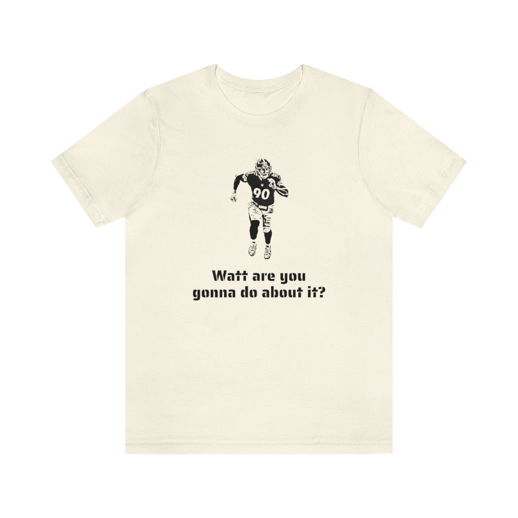 TJ Watt Are You Gonna Do? Short Sleeve Tee