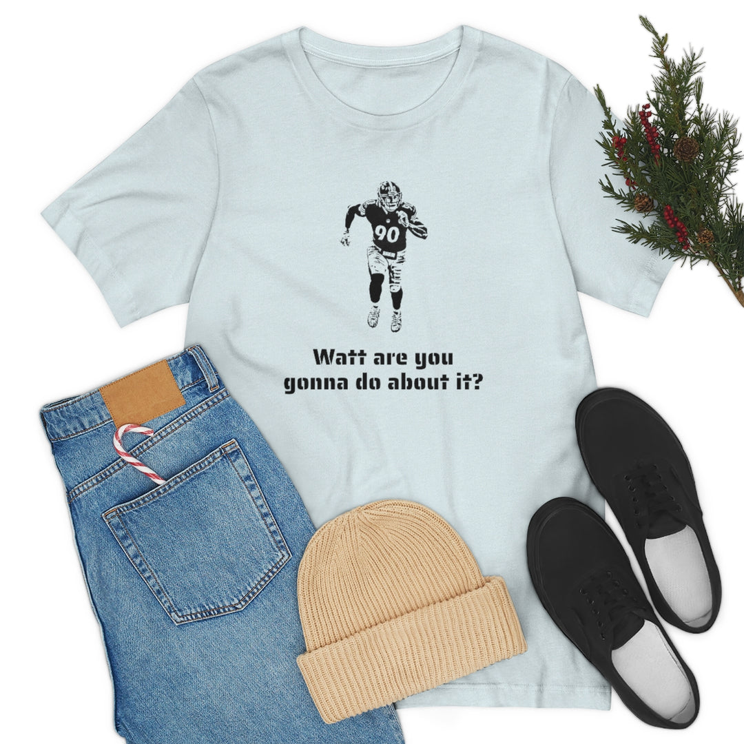 TJ Watt Are You Gonna Do? Short Sleeve Tee