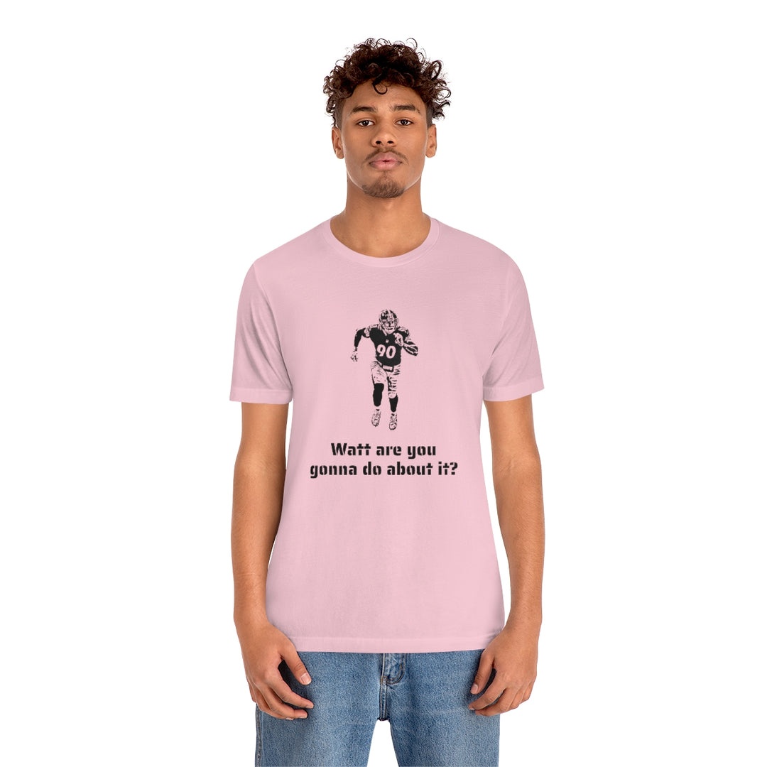 TJ Watt Are You Gonna Do? Short Sleeve Tee