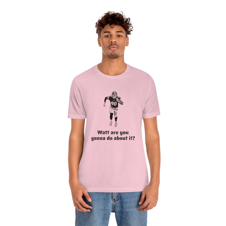 TJ Watt Are You Gonna Do? Short Sleeve Tee