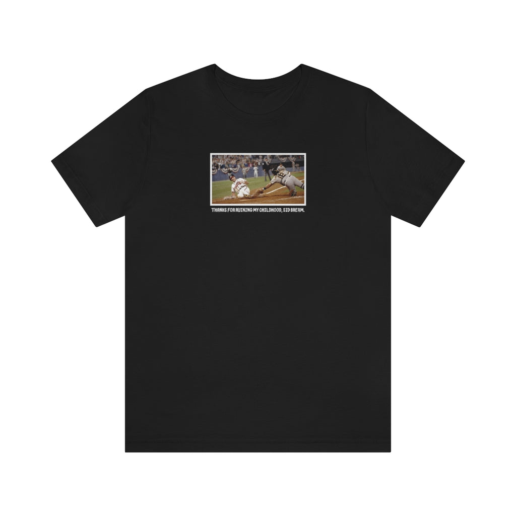 Sid Bream Ruined My Childhood Short Sleeve Tee